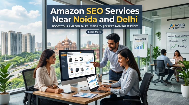 Amazon SEO Services Near Noida and Delhi
